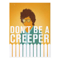 Don't Be a Creeper postcards
