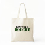 Don't be a Douche Bag