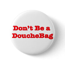 Don't Be A Douchebag