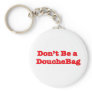 Don't Be A Douchebag