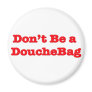 Don't Be A Douchebag