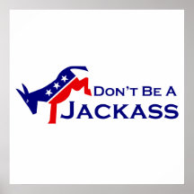 Don't Be A Jackass Poster