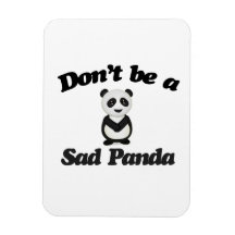 Dont be a sad panda rectangle magnets