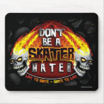 Don't Be A Skater Hater (Mousepad)