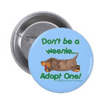 Don't be a Weenie! Pin