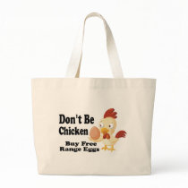 Don't be Chicken Canvas Bag