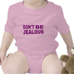 Don't be jealous