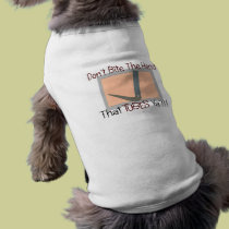 Dont bite the hand that TUBES YA pet clothing