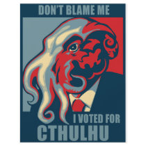 Don't Blame Me, I voted for Cthulhu