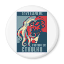 Don't Blame Me, I voted for Cthulhu Fridge Magnets