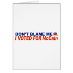 Don't Blame Me I Voted For McCain