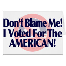 Dont blame me, I voted for the American Greeting Card