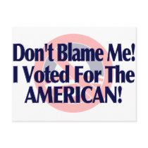 Dont blame me, I voted for the American Postcards