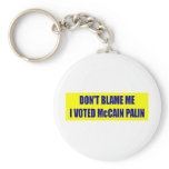 Don't Blame Me I Voted McCain Keychain