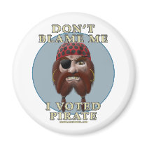 Don't Blame Me, I Voted Pirate magnets
