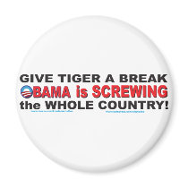 Don't Blame Tiger Obama is Screwing the Whole Coun Magnet