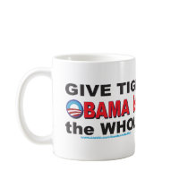 Don't Blame Tiger Obama is Screwing the Whole Coun Coffee Mug