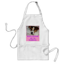 DON'T BOTHER ME, I'M WORKING. APRONS