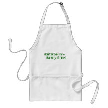 Dont Break Blarney Stones Aprons