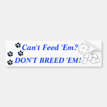 Don't breed! bumper sticker