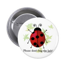 Don't bug the Lady Pins