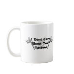 Dont Care Tattoos Mug