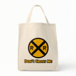 Don't Cross Me Railroad Crossing Sign Canvas Bag