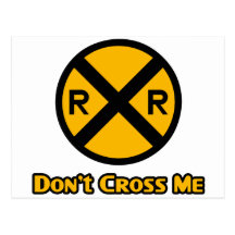 Don't Cross Me Railroad Crossing Sign Post Cards