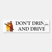Don't Drink And Drive Bumper Sticker