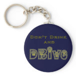 Don't Drink and Drive Keychain