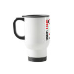 Don't Drink and Drive Coffee Mugs
