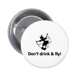 Dont Drink And Fly Pinback Button