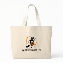 Dont Drink And Fly Witch Tote Bags