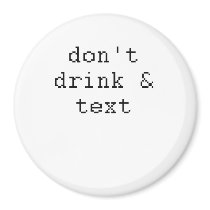 don't drink and text