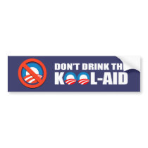 DON'T DRINK THE KOOL-AID BUMPER STICKER
