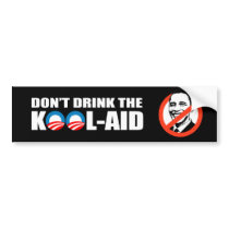 DON'T DRINK THE KOOL-AID BUMPER STICKERS