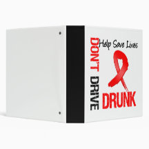 Don't Drive Drunk - Help Save Lives Vinyl Binders