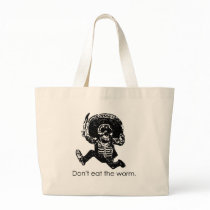 Don't Eat The Worm Mexican Skeleton Tote Bags