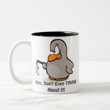Don't Even THINK About It! Mug