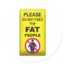 Don't Feed Fatty