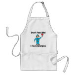 Don't Feed Me I Have Allergies Aprons