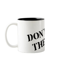DON'T FEED THE BEAR MUGS
