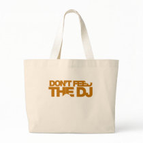 Don't Feed The DJ - Music Disc Jockey DJing vinyl Canvas Bag