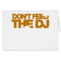 Don't Feed The DJ - Music Disc Jockey DJing vinyl Cards