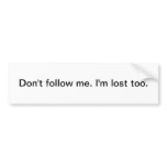 Don't follow me 2 - bumper sticker