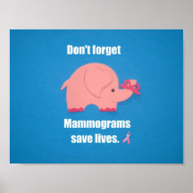 Don't forget Mammogram save lives. Print