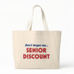 Don't Forget My Senior Discount Tote Bag