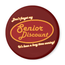Don't Forget My Senior Discount!