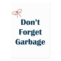 Don't Forget The Garbage Reminders Business Cards