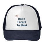 Don't Forget To Dust Reminders Hat